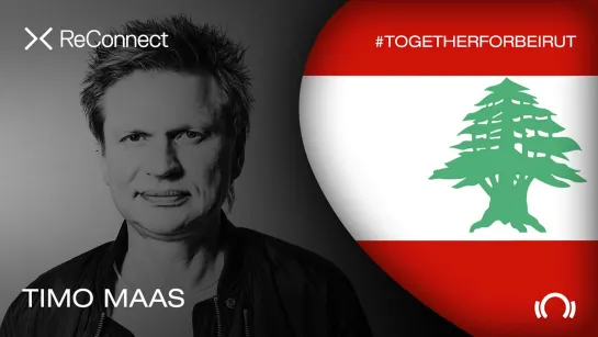 Timo Maas - Live @ ReConnect: #TogetherForBeirut [22.08.2020]