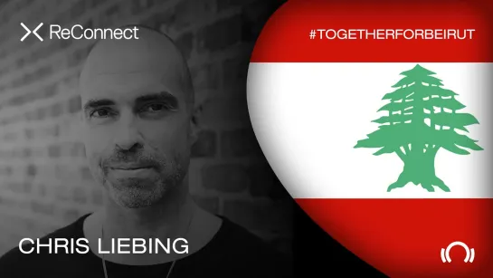 Chris Liebing - Live @ ReConnect: #TogetherForBeirut [22.08.2020]