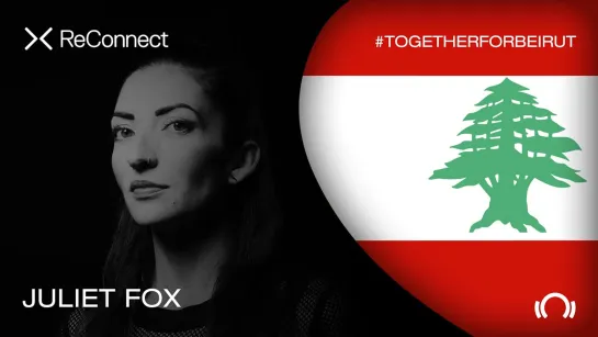 Juliet Fox - Live @ ReConnect: #TogetherForBeirut [22.08.2020]