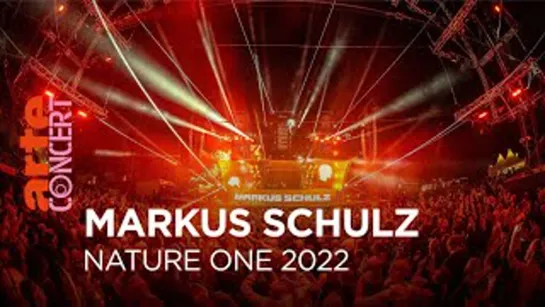 Markus Schulz - Live @ Nature One [05.08.2022]