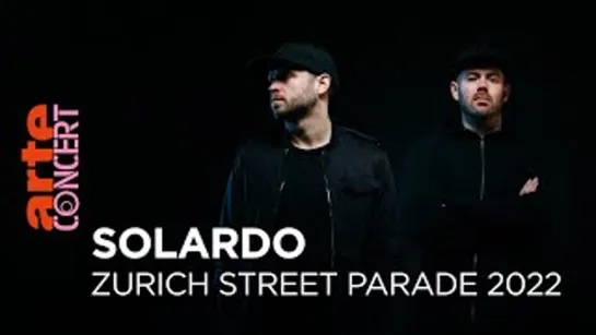 Solardo - Live @ Zurich Street Parade [13.08.2022]