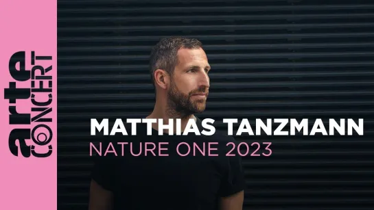 Matthias Tanzmann - Live @ Home Base x Nature One [05.08.2023]