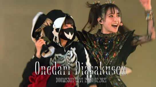 5. BABYMETAL - Onedari Daisakusen - Doomsday - V, VI - (19-20.02.21)