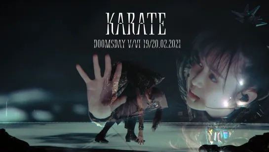 10. BABYMETAL -  KARATE - Doomsday - V, VI - (19-20.02.21)