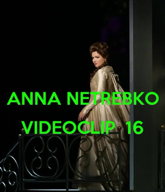 ANNA NETREBKO-  VIDEO CLIP 16