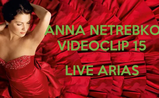 ANNA NETREBKO- VIDEO CLIP 15-  HD