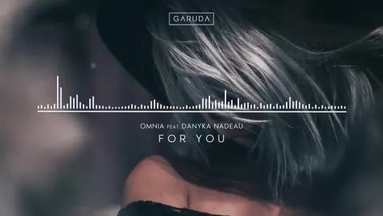 Omnia feat. Danyka Nadeau - For You