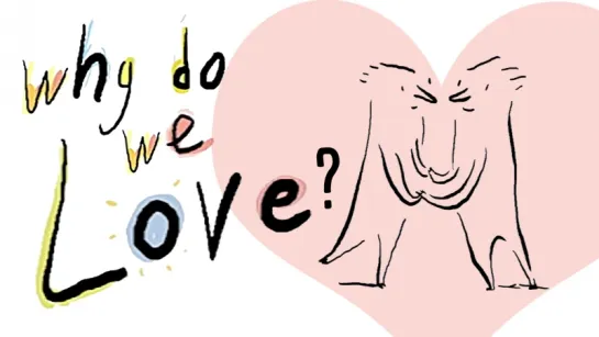 Why do we love? A philosophical inquiry - Skye C. Cleary