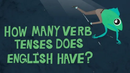 How many verb tenses are there in English? - Anna Ananichuk