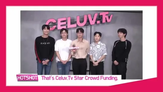 [180818] HOTSHOT for crowdfanding project via CeluvTV