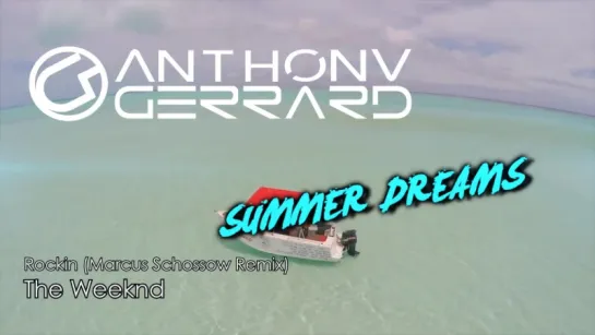 Best of Deep#Tropical#House#Music#Mix2017 #Anthony Gerrard #SummerDreams