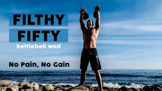 Filthy Fifty Kettlebell WOD for Crossfitters (видео с канала Cavemantraining)