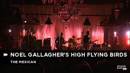 Noel Gallagher's High Flying Birds - The Mexican (London 2015)