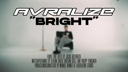 AVRALIZE - BRIGHT (OFFICIAL MUSIC VIDEO)