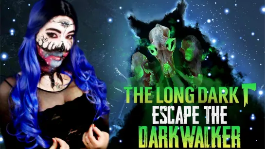 9 DAYS HALLOWEEN ►LONG DARK - ХЭЛЛОУИН ИВЕНТ ESCAPE THE DARKWALKER - 9 DAY