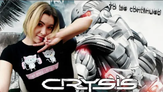 CRYSIS ► HARD GAME  ► To be continued..Апокалипсис продолжается