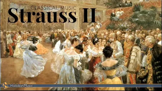 Strauss II -  Waltzes, Polkas  Operettas _ Classical Music Collection (2)