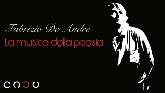 Fabrizio De Andre • La musica della poesia