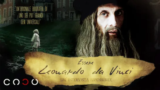 Essere Leonardo da Vinci - Un'intervista impossibile