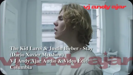 The Kid Laroi & Justin Bieber - Stay (Dario Xavier Mixshow)