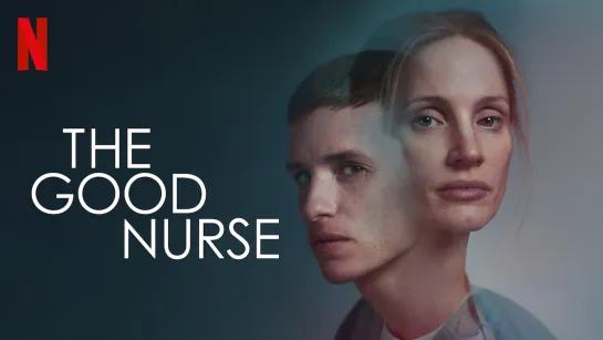 The.Good.Nurse.2022.1080p (фильм добрый медбрат)