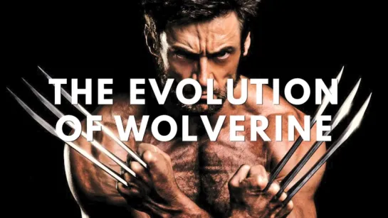 The Evolution of Wolverine In TV _ Film (1982_2017) [720]