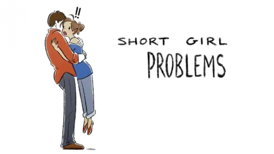 Short Girl Problems\Проблемы маленьких девушек