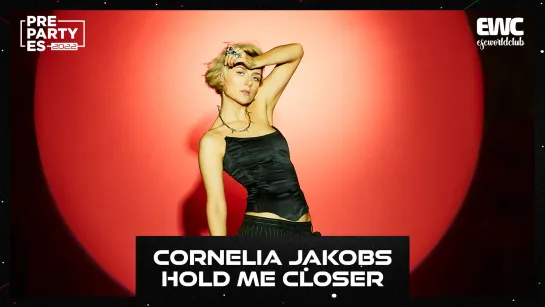 Швеция: Cornelia Jakobs - Hold Me Closer (PrePartyES 2022)