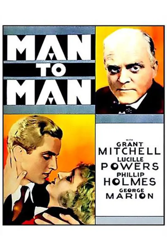 Man to Man (1930) -720p- Phillips Holmes, Grant Mitchell, Lucille Powers