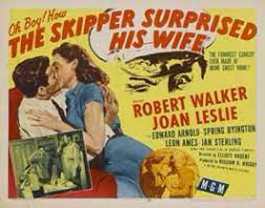 The Skipper Surprised His Wife (1950) Robert Walker, Joan Leslie, Edward Arnold, Spring Byington, Leon Ames