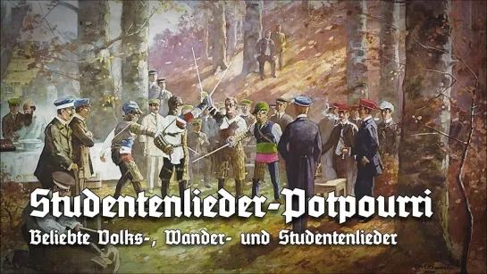 "Studentenlieder-Potpourri" (Beliebte Volks-, Wander- und Studentenlieder).