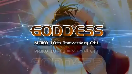 ♔ MEIKO V1 & V3 - GODDESS - 10th anniversary edit [VOCALOID] ♔