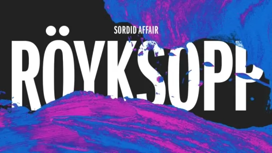 Röyksopp - Sordid Affair (Maceo Plex Remix)