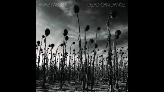 Dead Can Dance - Anastasis. полный альбом.