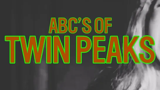 ABCs of Twin Peaks