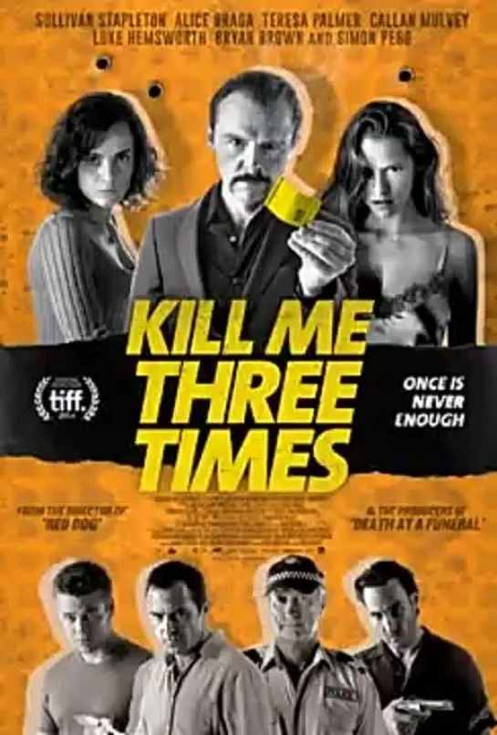 «Убей меня три раза» (Kill Me Three Times)- Живой постер