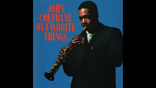 John Coltrane My Favorite Things (1961) [Full album] (HD)