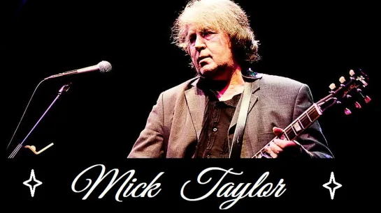 MICK TAYLOR - 75!