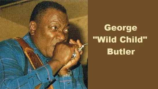 George "Wild Child" Butler (01.10.1936 – 01.03.2005)