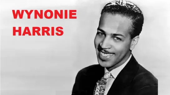 WYNONIE HARRIS (24.08.1915 – 14.06.1969)