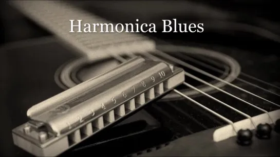 Harmonica Blues 💋