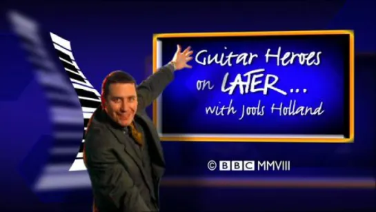 Guitar Heroes on Later... with Jools Holland