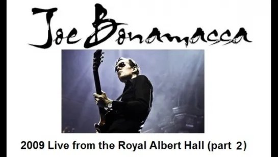 Joe Bonamassa - 2009 Live from the Royal Albert Hall (part 2)