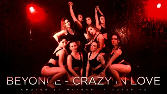 Beyoncé - Crazy In Love [ Choreo by Margarita Sunshine ]