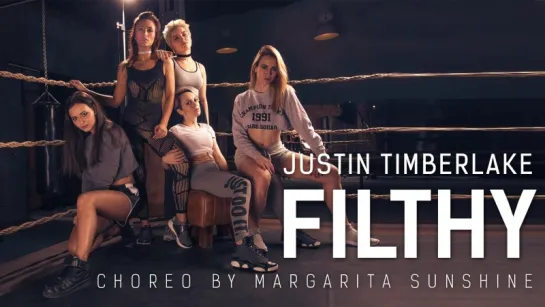 Justin Timberlake- Filthy [ choreo Margarita Sunshine ]