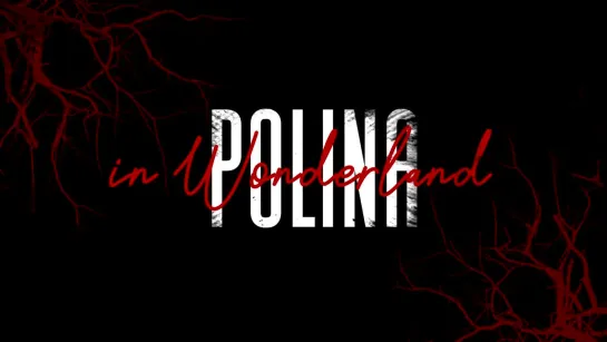 teaser Polina in Wonderland 2019