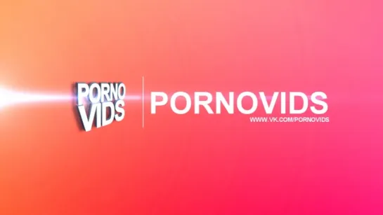 PORNOVIDS - Пожалуй, лучшее порно ВК в HD