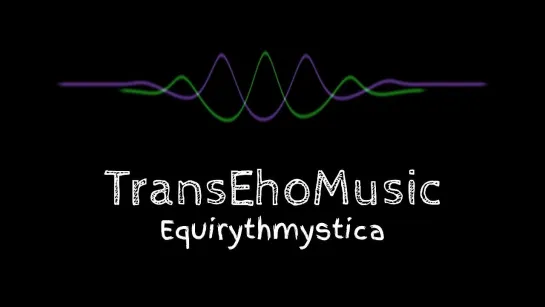 TransEhoMusic (Equirythmystica)