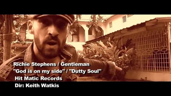 Richie Stephens / Gentleman - God Is On My Side / Dutty Soul