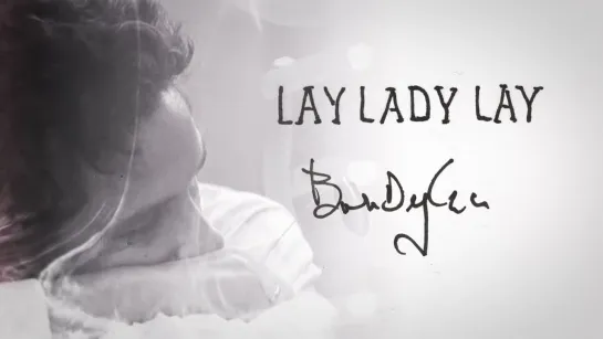 Bob Dylan - Lay, Lady, Lay  • 2019 Official Audio Alternate Version - Take 2